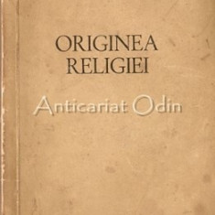 Originea Religiei - Charles Hainchelin - Tiraj: 8200 Exemplare