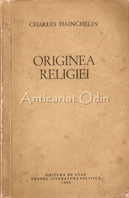 Originea Religiei - Charles Hainchelin - Tiraj: 8200 Exemplare foto