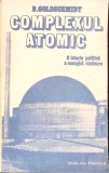 COMPLEXUL ATOMIC. O ISTORIE POLITICA A ENERGIEI NUCLEARE-B. GOLDSCHMIDT-353730