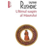 Ultimul suspin al Maurului (editie de buzunar) - Salman Rushdie