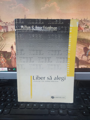 Milton &amp;amp; Rose Friedman, Liber să alegi. Un punct de vedere personal, 1998, 113 foto