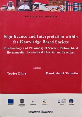 Significance and Interpretation within the Knowledge Based Society: Epistemology and Philosophy of Science, Philosophical Hermeneutics, Economical The foto