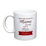 Cana alba personalizata &bdquo;Doar cele mai bune mame primesc titlul de bunica&rdquo;, INOVATIX&reg;. 330ml