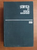 J. D. Bernal - Știinta in istoria societatii