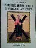 Nicodim Mandita - Minunile Sfintei Cruci in vremurile Apostolice (Editia: 1999)