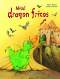 Micul dragon fricos - Paperback brosat - Patricia Mennen - Univers Enciclopedic