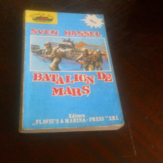 BATALION DE MARS-SVEN HASSEL, Ed. Flavius &Marina Press 1991