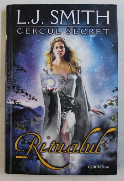 RITUALUL de L.J. SMITH , CARTEA INTAI DIN SERIA &#039; CERCUL SECRET &#039; , 2011 , EDITIE CARTONATA