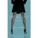 Indecent Pursuit