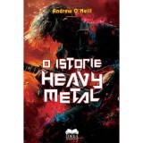 O istorie Heavy Metal - Andrew O&#039;Neill