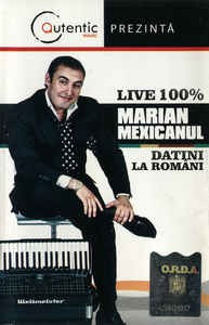 Casetă audio Marian Mexicanul &lrm;&ndash; Datini La Rom&acirc;ni (Live 100%), originală