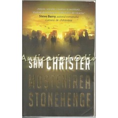 Mostenirea Stonehenge - Sam Christer