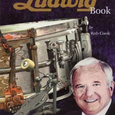 The Ludwig Book: A Business History and Dating Guide Book and CD-ROM