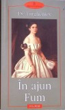 IN AJUN. FUM-IVAN SERGHEEVICI TURGHENIEV-355403