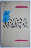 Legendele Evanghelice si Semnificatia Lor - I.A. Kriveliov - Carte religioasa