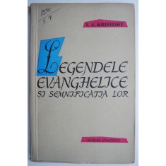 Legendele evanghelice si semnificatia lor &ndash; I. A. Kriveliov