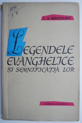 Legendele evanghelice si semnificatia lor &amp;ndash; I. A. Kriveliov foto