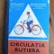 Circulatia Rutiera, manual experimental pentru clasa VII si VIII, 1978 / C0G