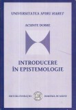 Introducere in epistemologie - Acsinte Dobre