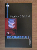 Patrick Suskind - Porumbelul, Humanitas
