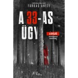 A 33-as &uuml;gy - (K&uuml;l&ouml;nleges kiad&aacute;s) - Farkas Anett
