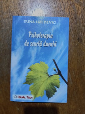 Psihoterapie de scurta durata - Irina Holdevici / R4P3F foto