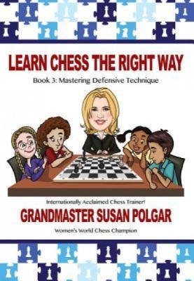 Learn Chess the Right Way: Book 3: Mastering Defensive Techniques foto
