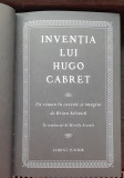 (C431) BRIAN SELZNICK - INVENTIA LUI HUGO CABRET, 533 PAGINI, ED. CORINT JUNIOR