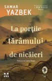 La portile taramului de nicaieri/Samar Yazbek