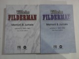 MEMORII &amp; JURNALE - WILHELM FILDERMAN - (2 VOL)