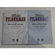 MEMORII &amp; JURNALE - WILHELM FILDERMAN - (2 VOL)