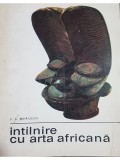 P. A. Mihailescu - Intalnire cu arta africana (Editia: 1968)