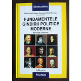 Adrian-Paul Iliescu (coord.) - Fundamentele g&acirc;ndirii politice moderne