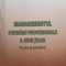 MANAGEMENTUL FORMARII PROFESIONALE A ADULTILOR. TEORIE SI PRACTICA-C. OUATU, A. ZVORISTEANU, IRINA-IOANA RU-247675