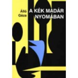 A k&eacute;k mad&aacute;r nyom&aacute;ban - Dr. &Aacute;ll&oacute; G&eacute;za