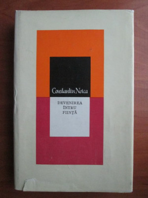 Constantin Noica - Devenirea intru fiinta (1981, editie cartonata) foto