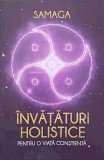 INVATATURI HOLISTICE PENTRU O VIATA CONSTIENTA-SAMAGA-347911