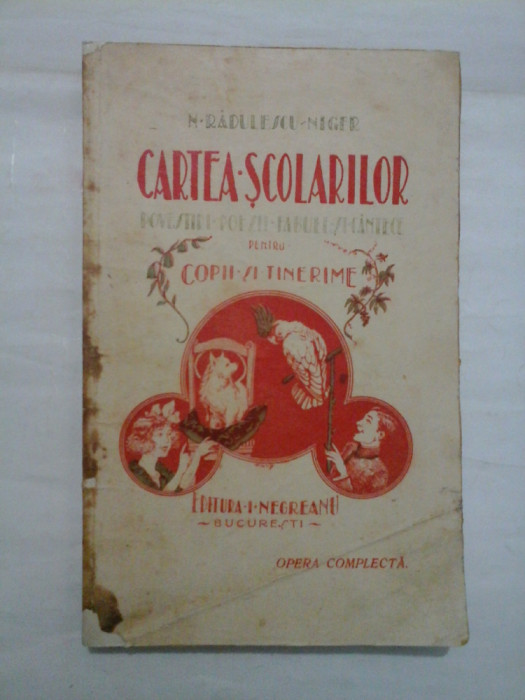 CARTEA SCOLARILOR - N. RADULESCU NIGER.