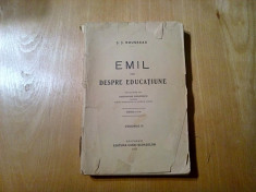 JEAN-JACQUES ROUSSEAU - EMIL sau Despre Educatiune * Vol. II - 1937, 496 p. foto