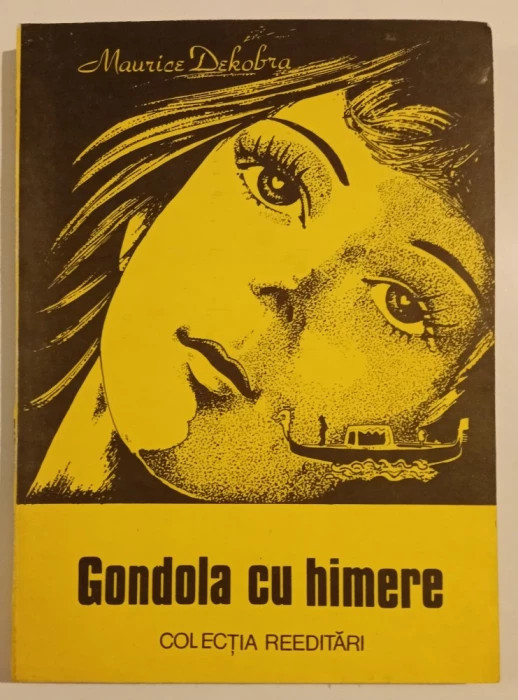 Maurice Dekobra - Gondola cu himere