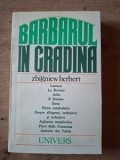 Barbarul in gradina- Zbigniew Herbert