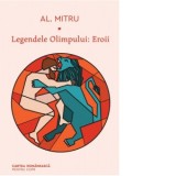 Legendele Olimpului: Eroii - Alexandru Mitru
