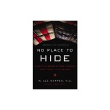 No Place to Hide: A Brain Surgeon's Long Journey Home from the Iraq War