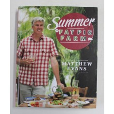 SUMMER ON FAT PIG FARM by MATTHEW EVANS , 2015