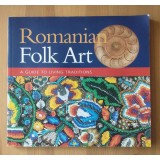 Karsten D. McNulty - Romanian Folk Art: A Guide To Living Traditions