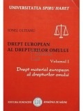 Ionel Olteanu - Drept european al drepturilor omului, vol. 1 (editia 2007)