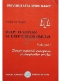Ionel Olteanu - Drept european al drepturilor omului, vol. 1 (Editia: 2007)