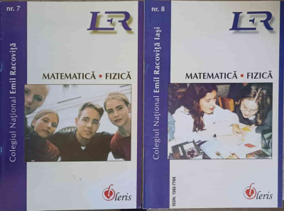 SET 2 REVISTE DE MATEMATICA SI FIZICA A COLEGIULUI EMIL RACOVITA, IASI, NR.7-8/2001-COLECTIV foto