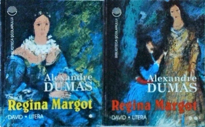 Alexandre Dumas - Regina Margot, 2 volume