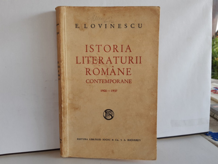 Lovinescu, ISTORIA LITERATURII ROMANE, 1900_1937, Bucuresti, 1937